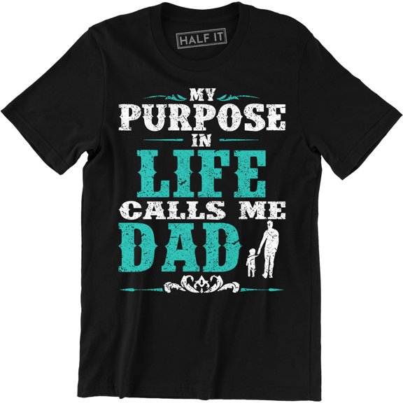 My Purpose In Life Calls Me Dad Mens Super Hero Brave Protects Top Tee Shirt