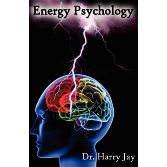 Pre-Owned Energy Psychology : Unlock the Power of the Human Mind