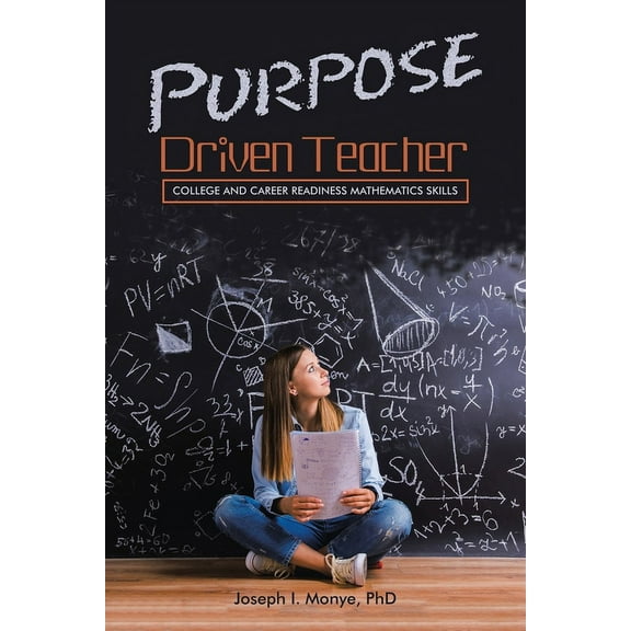 Purpose Driven Teacher: College and Career Readiness Mathematics Skills, (Paperback)