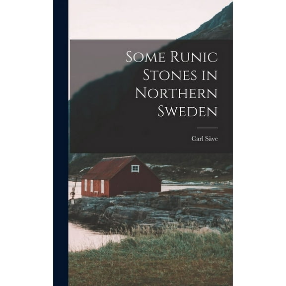 Some Runic Stones in Northern Sweden (Hardcover)