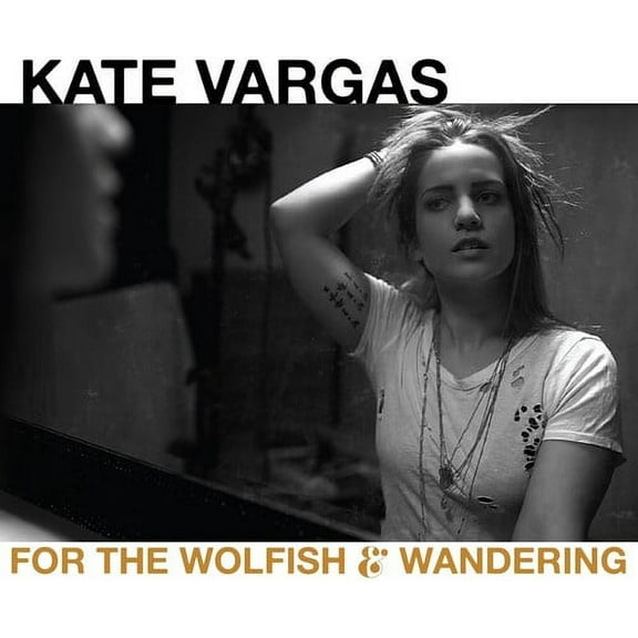 Kate Vargas - For The Wolfish & Wandering - Music & Performance - CD