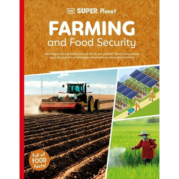 DK Super Planet DK Super Planet Farming and Food Security, (Paperback)