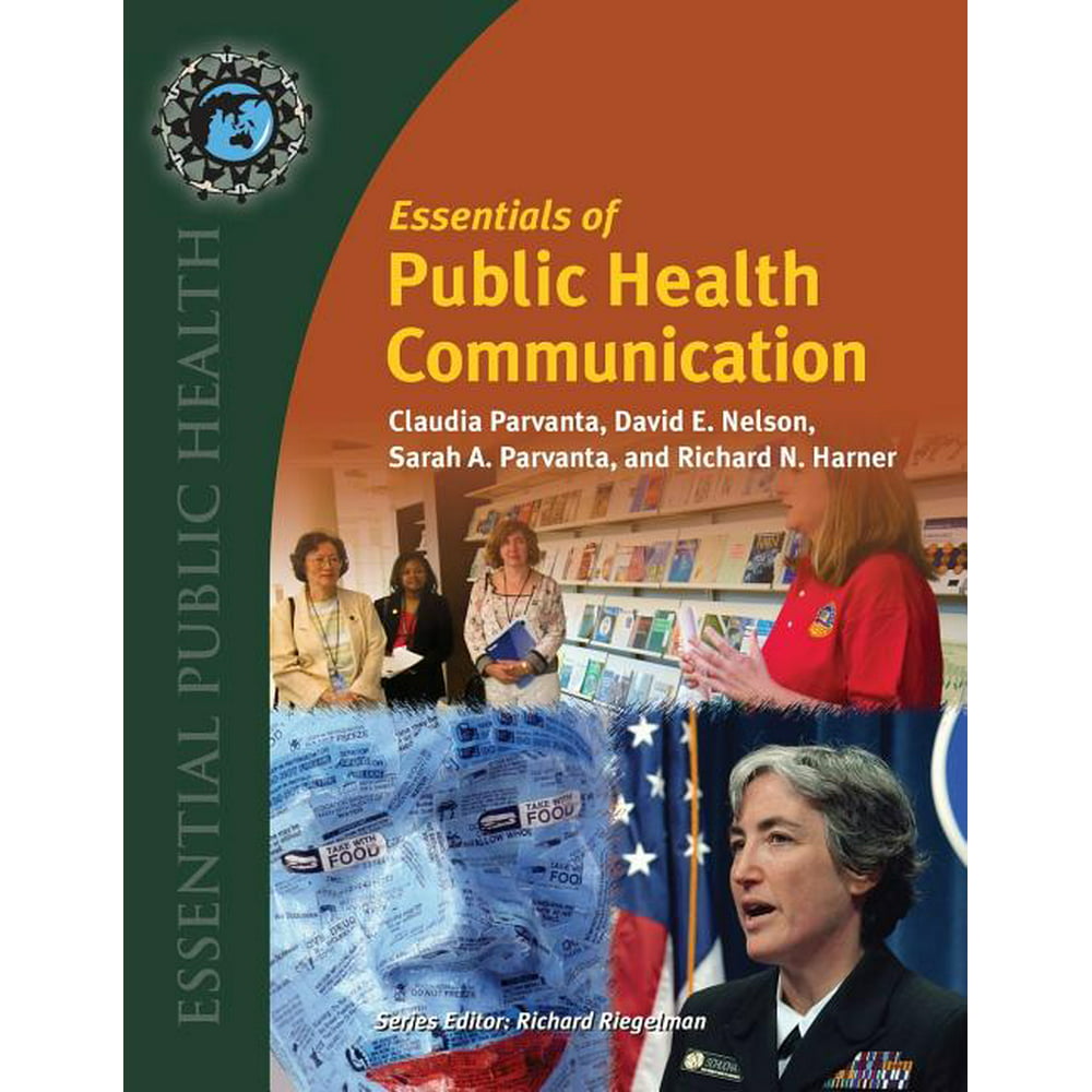 Essential Public Health Essentials of Public Health Communication