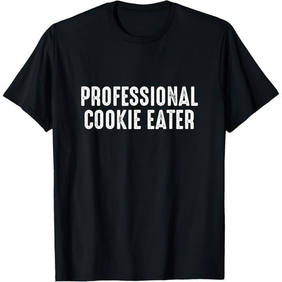 Professional Cookie Eater - Cookie Lover Gift Cookie Baker T-ShirtPure cotton short-sleeved shirts for both men and women