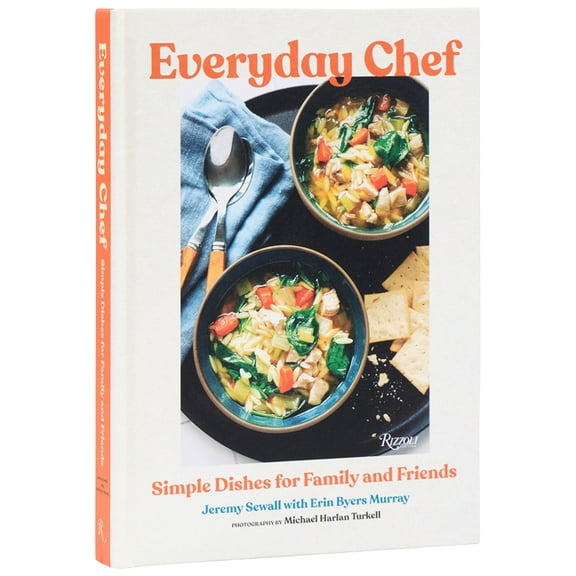 Everyday Chef: Simple Dishes for Family and Friends, (Hardcover)