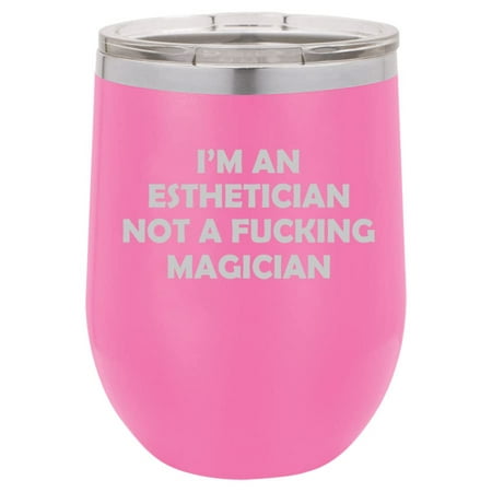 

12 oz Double Wall Vacuum Insulated Stainless Steel Stemless Wine Tumbler Glass Coffee Travel Mug With Lid I m An Esthetician Not A Magician Funny Makeup Artist (Hot Pink)