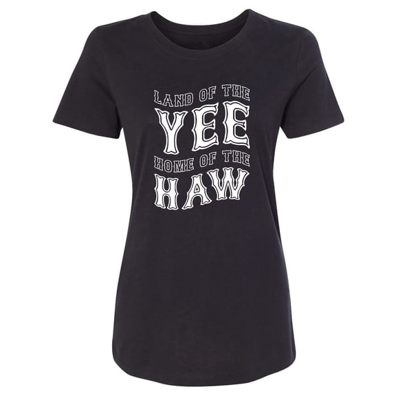 Land Of The Yee Home Of The Haw Womens crewneck tee