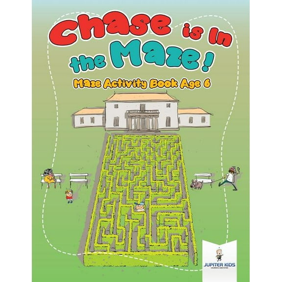 Chase is In the Maze! Maze Activity Book Age 6 (Paperback)