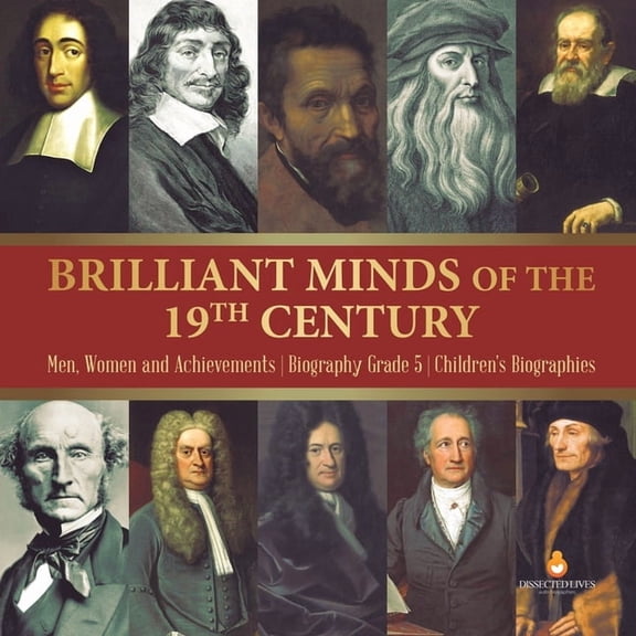 Brilliant Minds of the 19th Century Men, Women and Achievements Biography Grade 5 Children's Biographies, (Paperback)