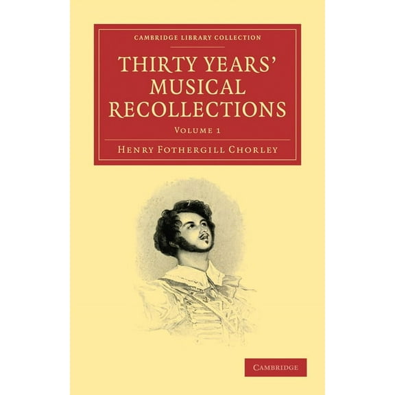 Thirty Years' Musical Recollections, (Paperback)