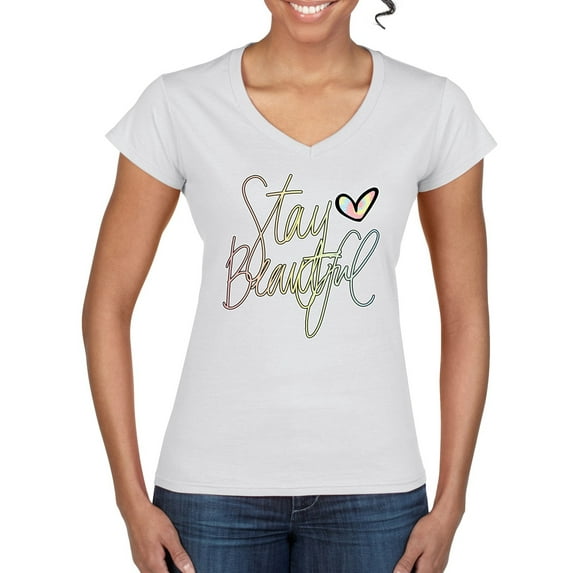 Stay Beautiful Positivity Quote Saying Pop Culture Women’s Standard V-Neck Tee, White, X-Large