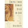 Drive Your Women Wild in Bed : A Lover's Guide to Sex and Romance, Used [Paperback]