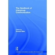 Ica Handbook: The Handbook of Intergroup Communication (Hardcover)