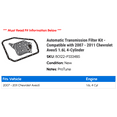 thumbnail image 2 of Automatic Transmission Filter Kit - Compatible with 2007 - 2011 Chevy Aveo5 1.6L 4-Cylinder 2008 2009 2010, 2 of 2