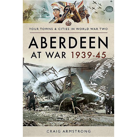 Aberdeen at War 1939-45