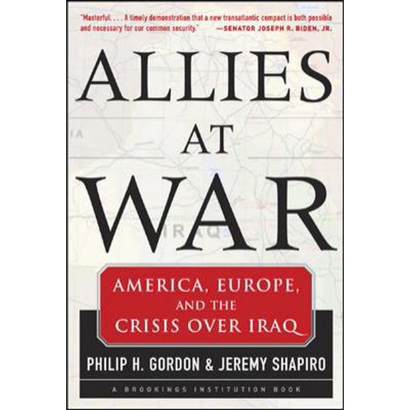 Pre-Owned Allies At War: America, Europe and the Crisis Over Iraq (Hardcover) 0071441204 9780071441209