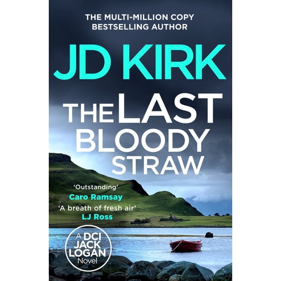 DCI Logan Crime Thrillers The Last Bloody Straw, (Paperback)