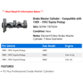 thumbnail image 2 of Brake Master Cylinder - Compatible with 1989 - 1993 Toyota Pickup 1990 1991 1992, 2 of 2