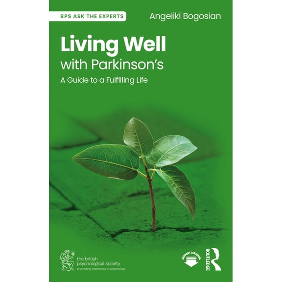 Bps Ask the Experts in Psychology Living Well with Parkinson's: A Guide to a Fulfilling Life, (Paperback)