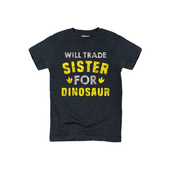 Instant Message - Will Trade Sister for Dinosaur-TODDLER SHORT SLEEVE TEE-3T