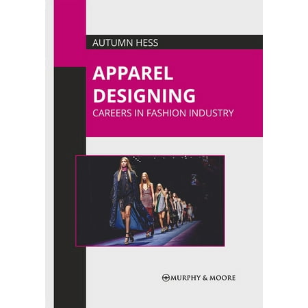 Apparel Designing: Careers in Fashion Industry (Hardcover)