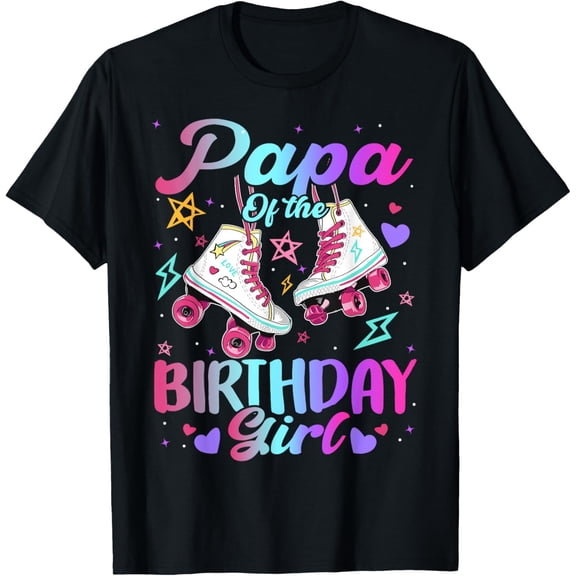 Papa Of The Birthday Girl Rolling Skate Family Bday Party T-Shirt