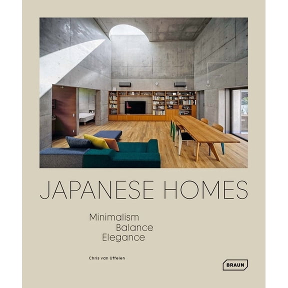 Japanese Homes: Minimalism, Balance, Elegance, (Hardcover)