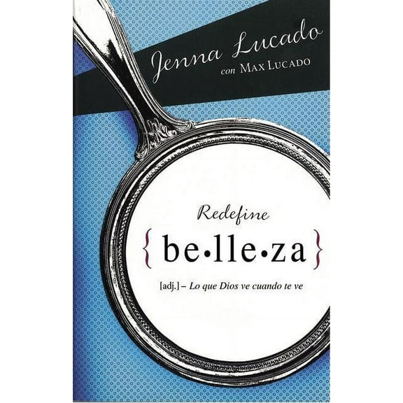 La Redefine belleza: Lo que Dios ve cuando te mira, (Paperback)