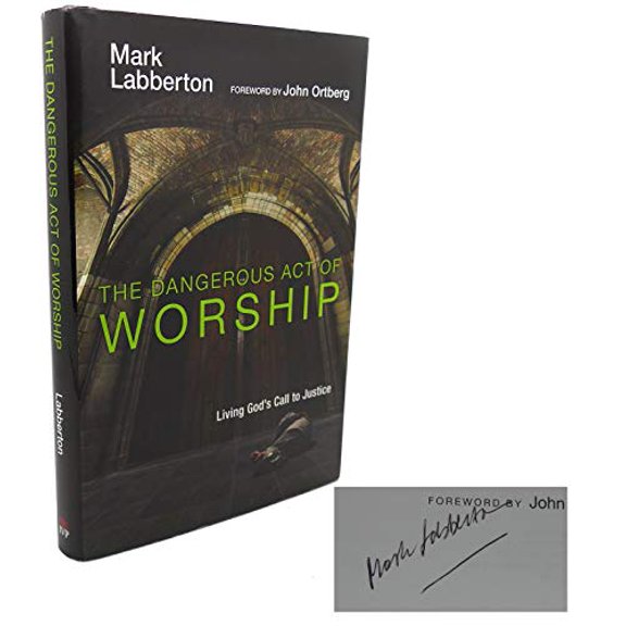 Pre-Owned The Dangerous Act of Worship: Living God's Call to Justice (Hardcover) 0830833161 9780830833160