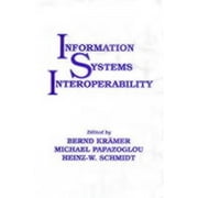 Advanced Software Development Series: Information Systems Interoperability (Series #6) (Hardcover)