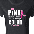 thumbnail image 4 of Inktastic Breast Cancer Pink is More Than Just a Pretty Color Women's T-Shirt, 4 of 5
