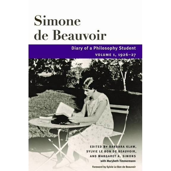 Beauvoir Diary of a Philosophy Student: Volume 1, 1926-27 Volume 1, (Paperback)
