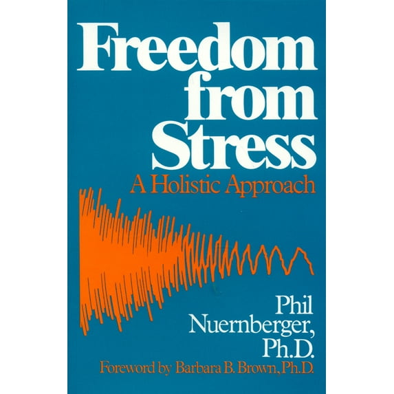 Pre-Owned Freedom from Stress: A Holistic Approach (Paperback) 0893890642 9780893890643