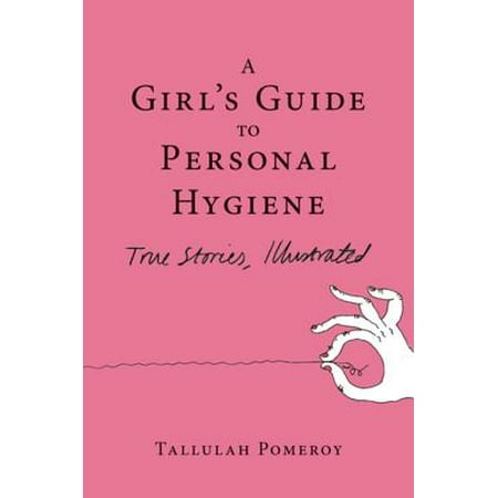 A Girl's Guide to Personal Hygiene - eBook (Countries With Best Personal Hygiene)