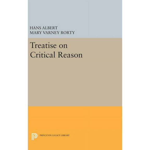 Princeton Legacy Library Treatise on Critical Reason, Book 30, (Hardcover)