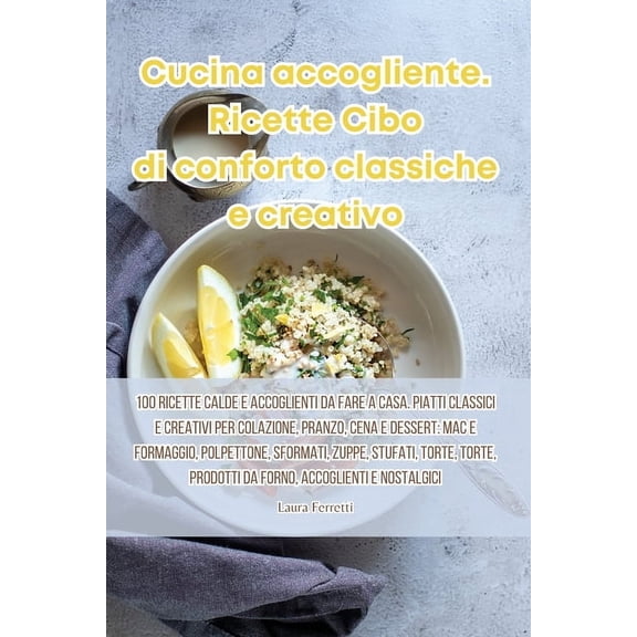 Cucina accogliente. Ricette Cibo di conforto classiche e creativo, (Paperback)