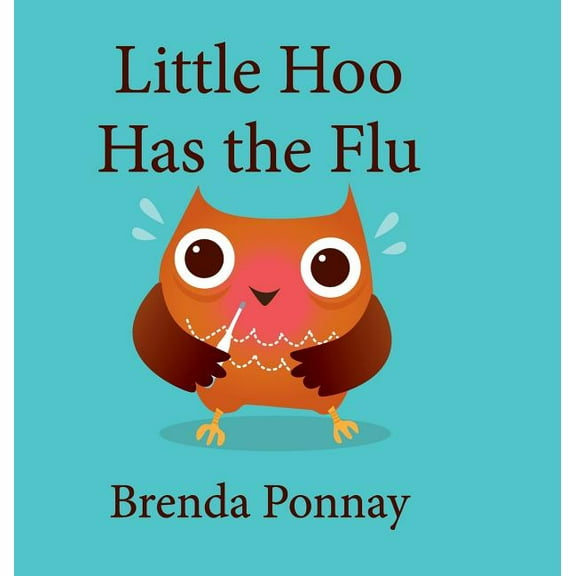 Little Hoo has the Flu, (Hardcover)