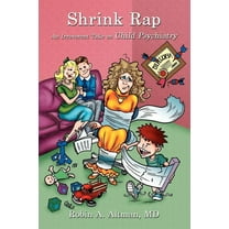 Shrink Rap : An Irreverent Take on Child Psychiatry (Paperback)