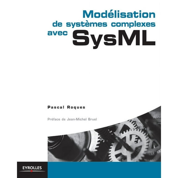 Modélisation de systèmes complexes avec SysML (Paperback)