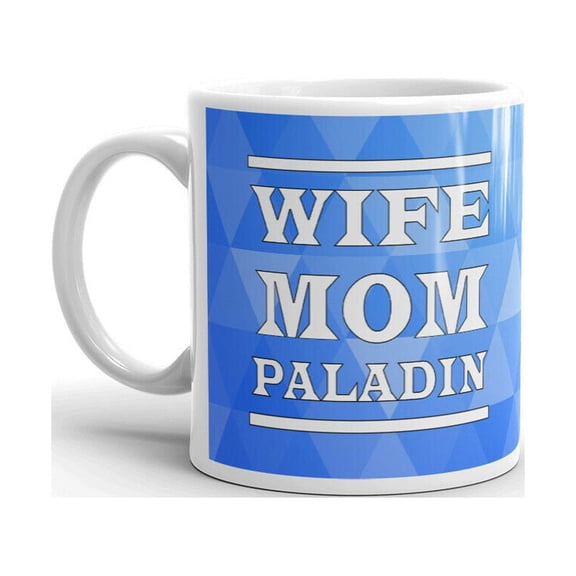 Wife Mom Paladin Family Relations Funny Gags Coffee Tea Ceramic Cup Office Work Mug 11 Oz