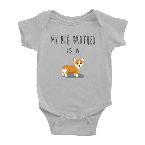 My Big Brother Is A Pembroke Welsh Corgi Dog Cute Baby Clothing Bodysuits Boy Girl Unisex