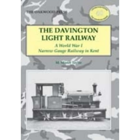 Wads 12 Gauge - The Davington Light Railway: A World War I Narrow Gauge Railway in Kent (Locomotion Papers) (Paperback)