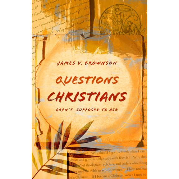 Pre-Owned Questions Christians Aren't Supposed to Ask (Paperback) 0802878415 9780802878410