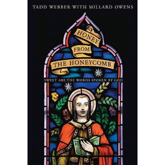 Honey from the Honeycomb: Sweet Are the Words Spoken by God (Paperback)