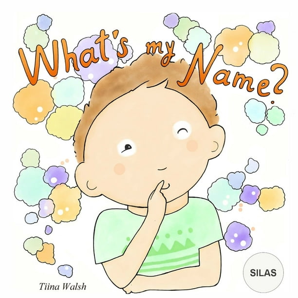 What S My Name Silas Paperback Walmart Com Walmart Com What S My Name Silas Paperback Walmart Com Walmart Com