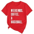 thumbnail image 2 of T-Shirt à Manches Courtes pour Femmes Seductiva Liquidation Fins de Semaine pour Femmes Café Baseball T-Shirt Imprimé Coton Col Rond Décontracté Manches Courtes, 2 of 4