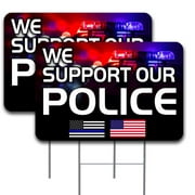 We Support Our Police  2 Pack Double-Sided Yard Signs 16" x 24" with Metal Stakes (Made in the USA)