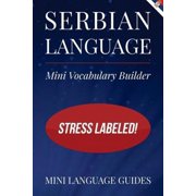 Serbian Language Mini Vocabulary Builder : Stress Labeled