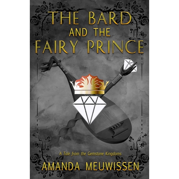 Tales from the Gemstone Kingdoms The Bard and the Fairy Prince, (Paperback)