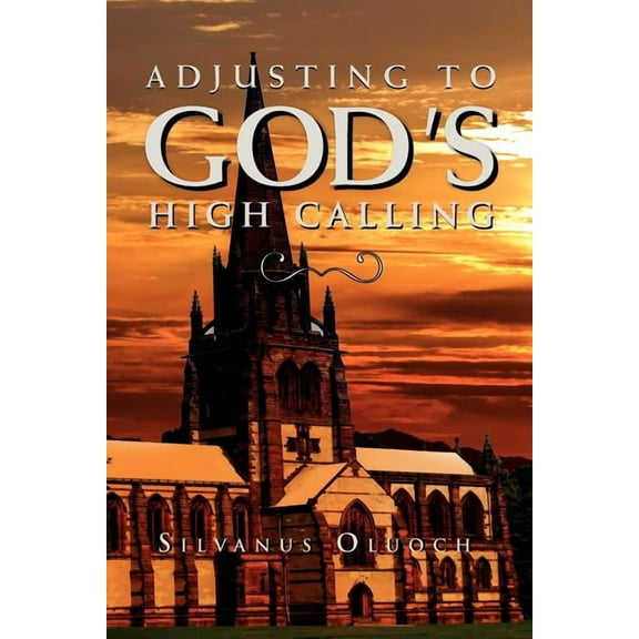 Adjusting to God's High Calling, (Paperback)
